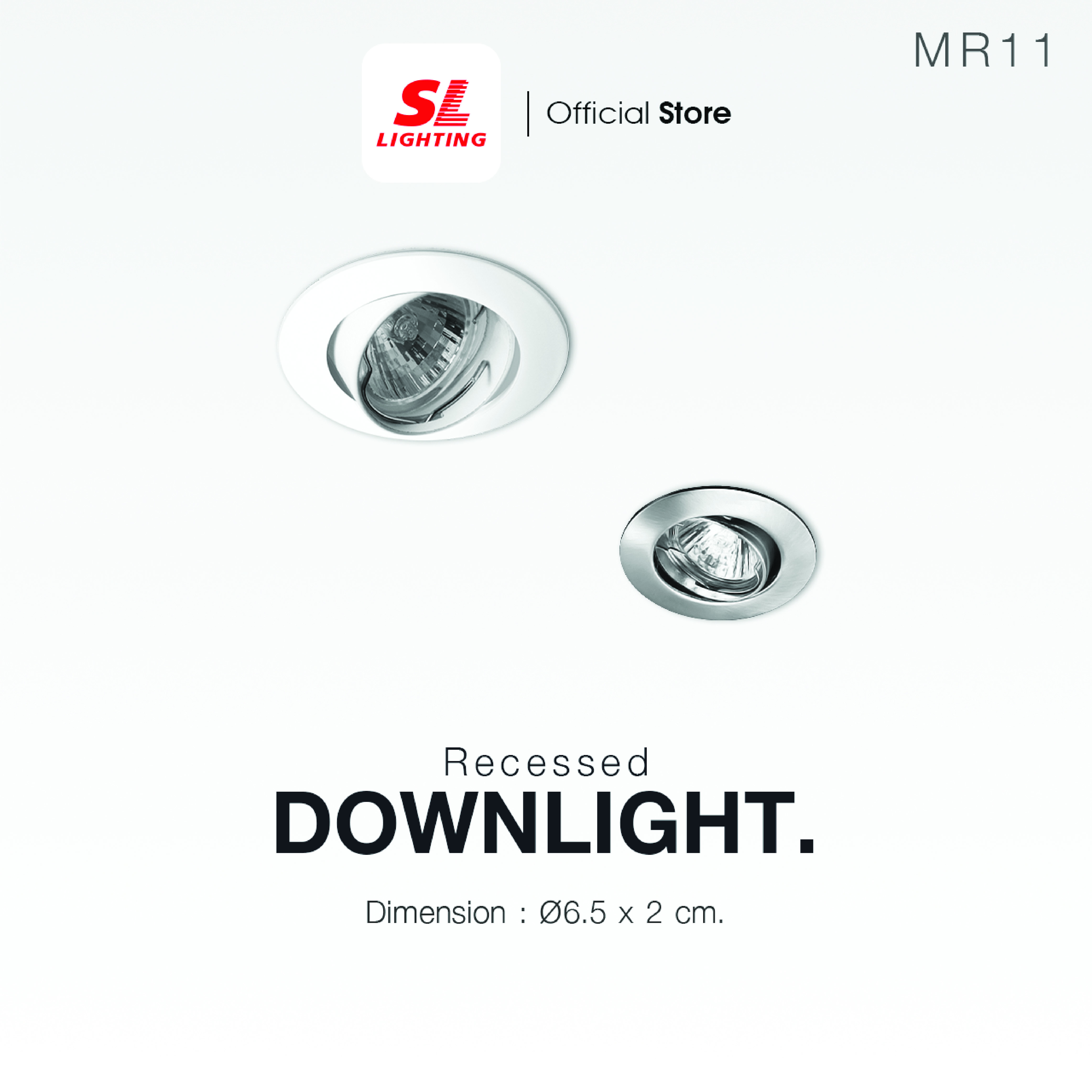 ดาวน์ไลท์ SL LIGHTING 525 MR11 GU5.3 ทรงกลม สีขาว